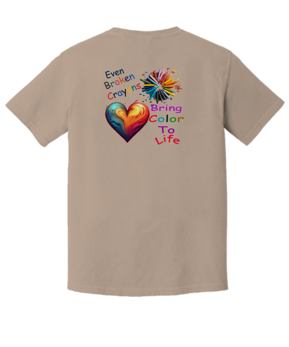 Even Broken Crayons Bring Color To Life, T-Shirt, Celebrate The Tough Times, I Am A Survivor