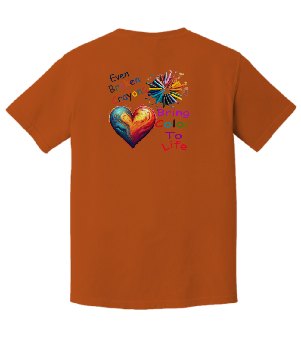 Even Broken Crayons Bring Color To Life, T-Shirt, Celebrate The Tough Times, I Am A Survivor