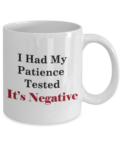 No Patience Coffee Cup, Fun Gift for Being Impatient, I Love Coffee