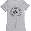 Be Mindful T-Shirt, Be Positive, Be Grateful, Fun T-Shirt Gift for lady