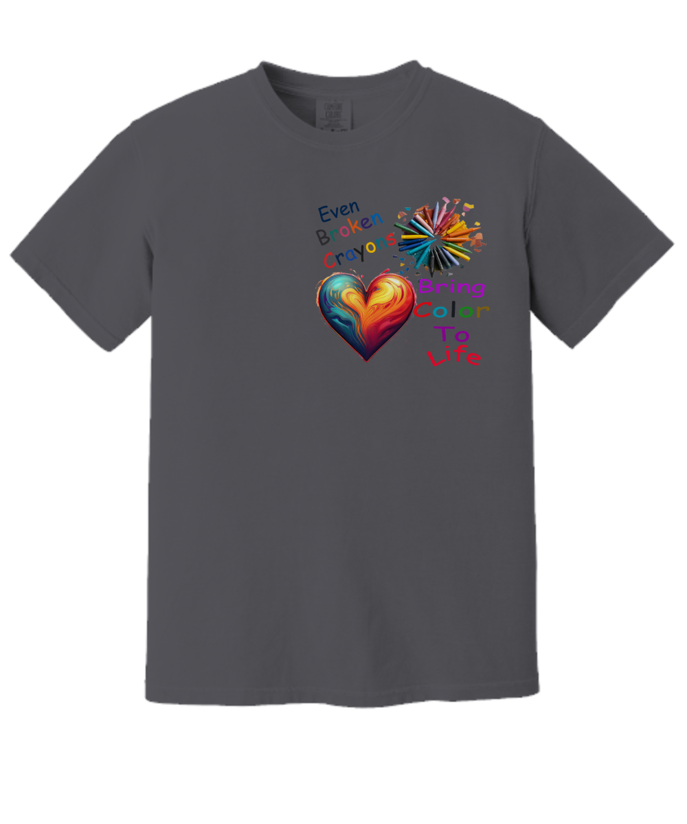 Even Broken Crayons Bring Color To Life, T-Shirt, Celebrate The Tough Times, I Am A Survivor