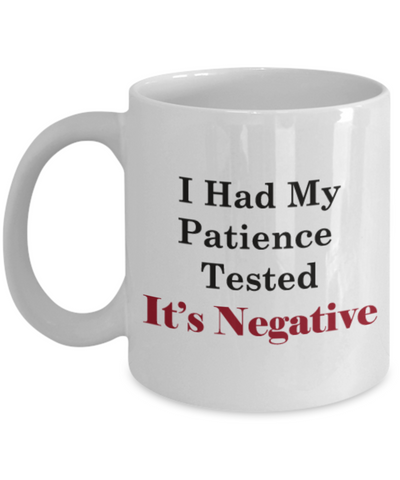 No Patience Coffee Cup, Fun Gift for Being Impatient, I Love Coffee