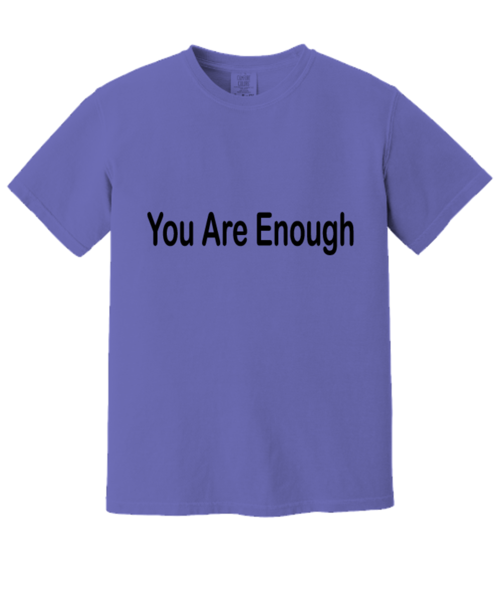 You Are Enough, Better Place, T-Shirt