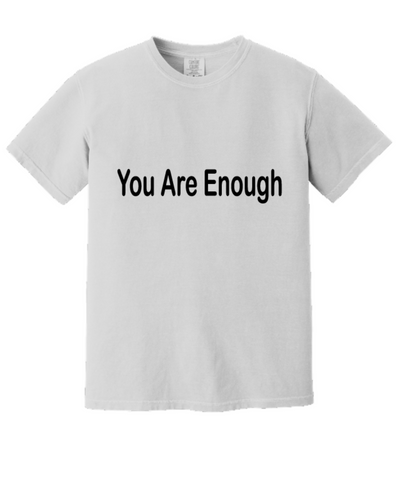 You Are Enough, Better Place, T-Shirt