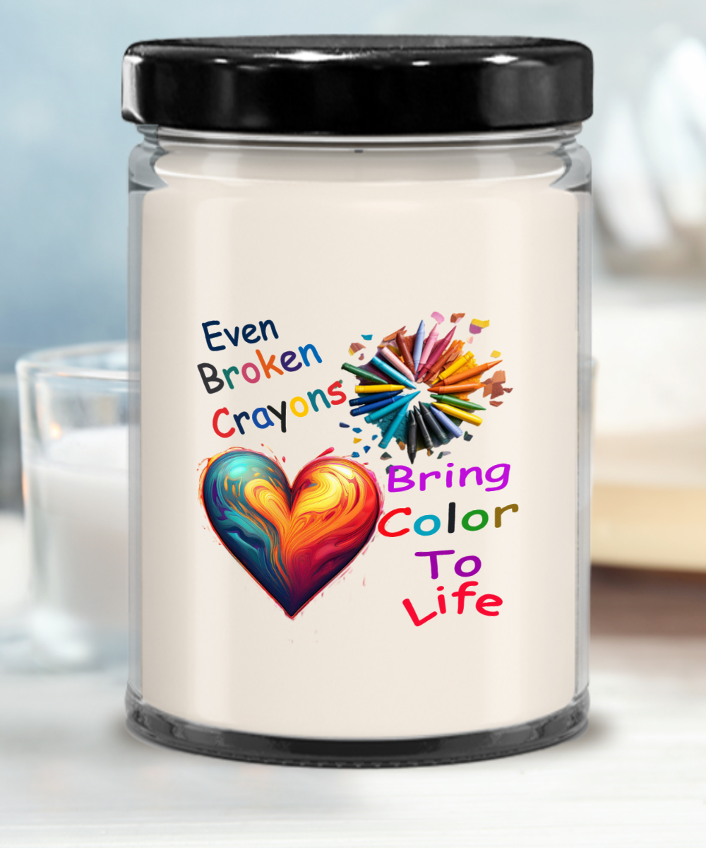 Even Broken Crayons Bring Color To Life, Candle, I Am A Fighter, Survivor