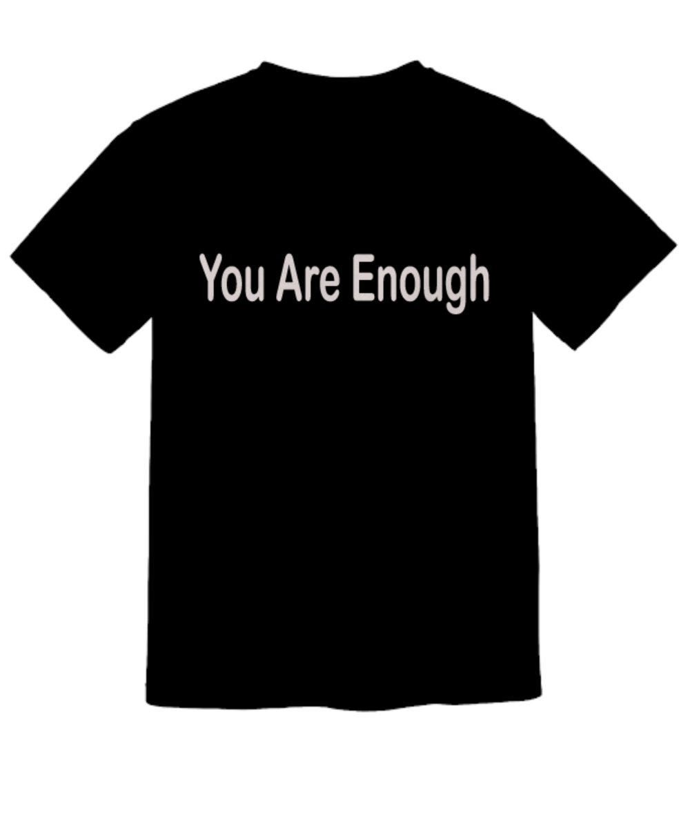 You Are Enough , Better Place, Black T-Shirt