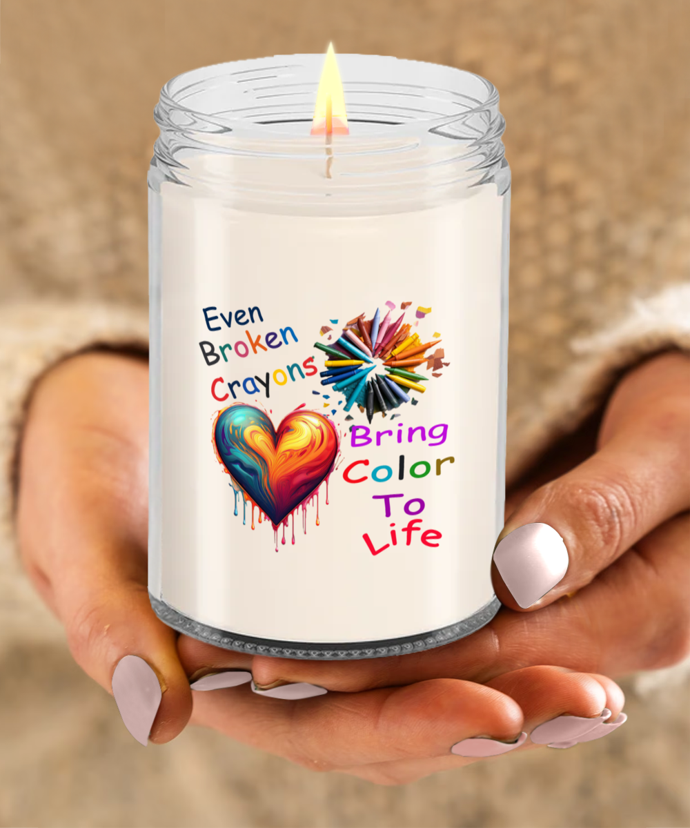 Even Broken Crayons Bring Color To Life, Gift For Recovery, Candle, Broken But Not Done