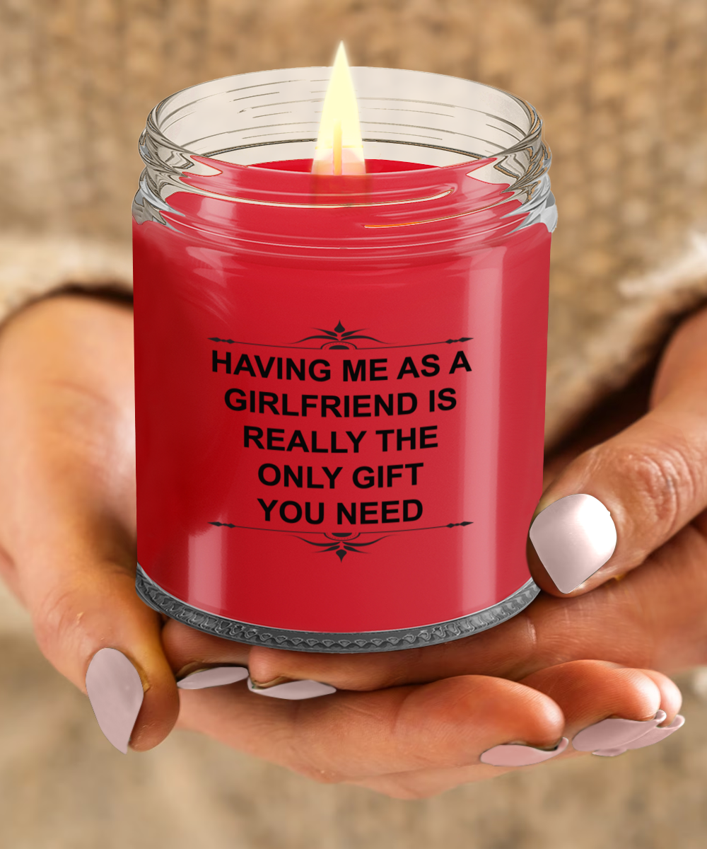 Best Girlfriend Ever Candle, You Got It Good With Me, Candle Gift For My Boyfriend