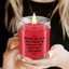 Best Girlfriend Ever Candle, You Got It Good With Me, Candle Gift For My Boyfriend