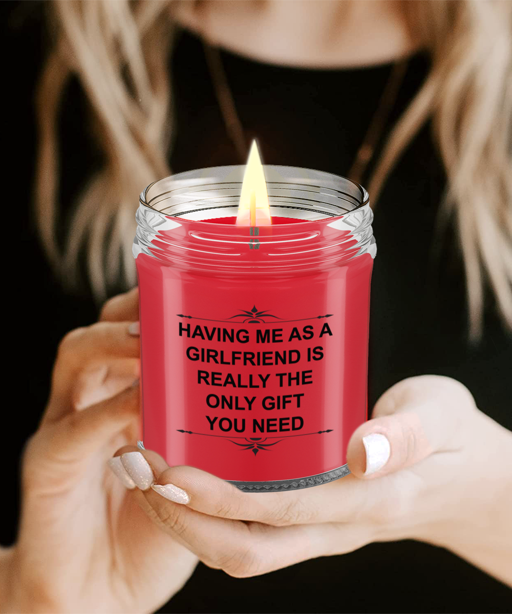 Best Girlfriend Ever Candle, You Got It Good With Me, Candle Gift For My Boyfriend