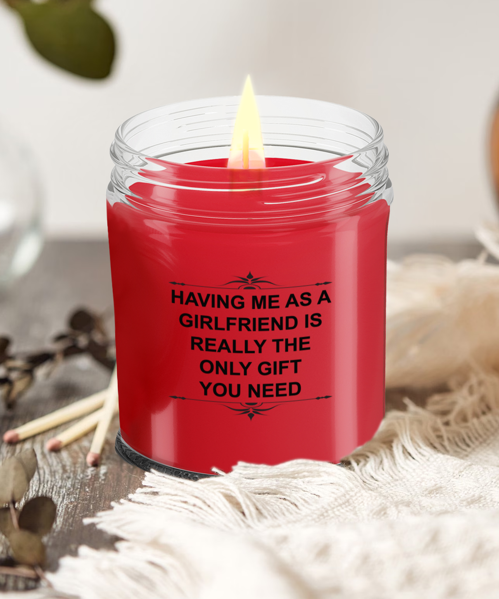 Best Girlfriend Ever Candle, You Got It Good With Me, Candle Gift For My Boyfriend