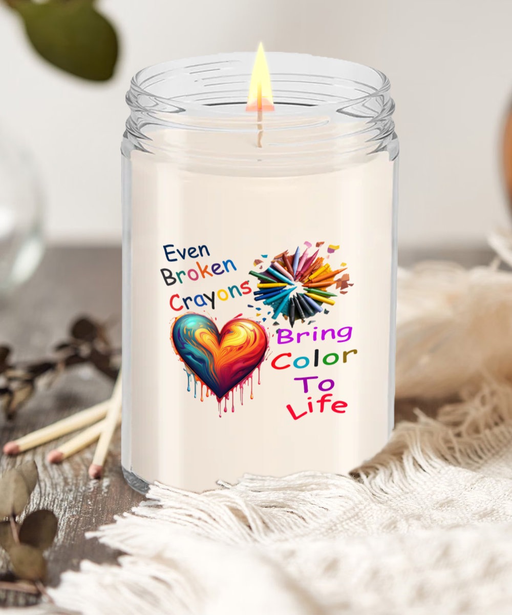 Even Broken Crayons Bring Color To Life, Gift For Recovery, Candle, Broken But Not Done