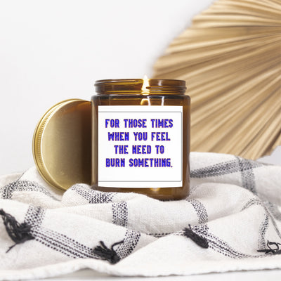 Light This Candle When You Feel The Need to Set Something on Fire, Funny Coworker Candle, Work Bestie Gift, Destress Gift, Promotion Gift