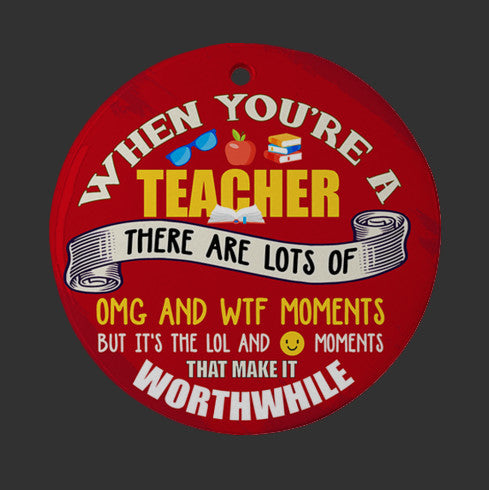 When You Are A Teacher Ornament