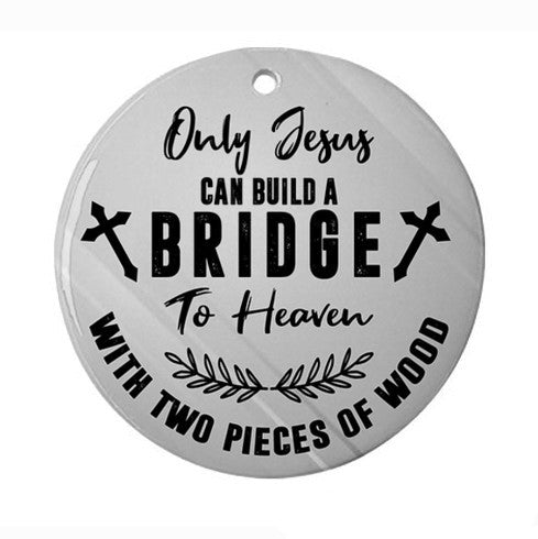 Jesus Built The Bridge Ornament