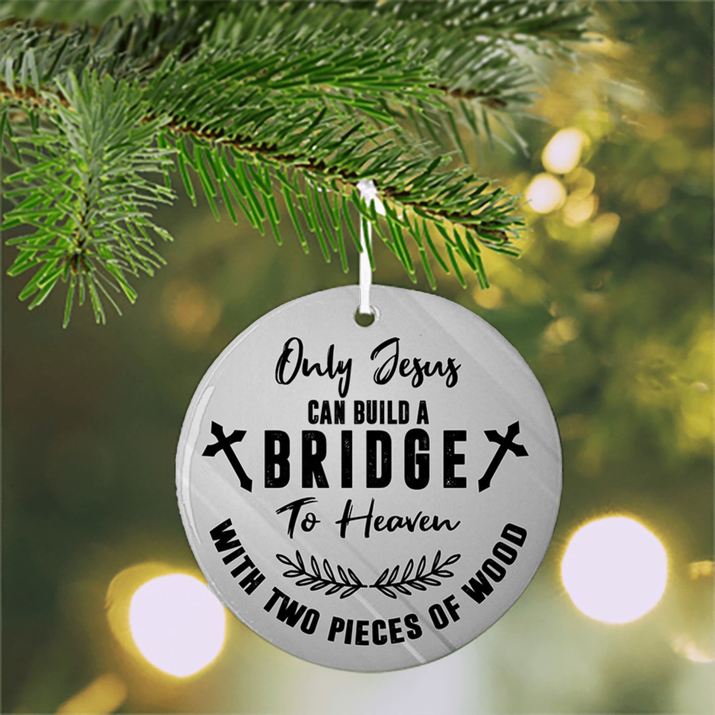 Jesus Built The Bridge Ornament