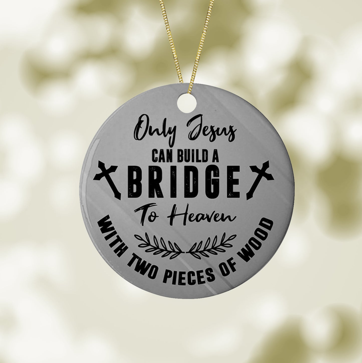 Jesus Built The Bridge Ornament