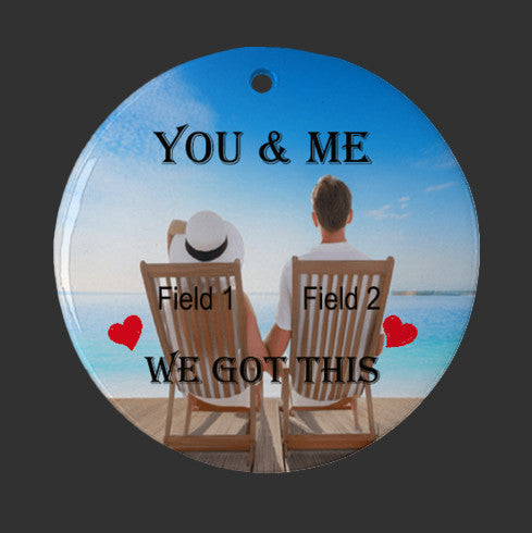 You And Me We Got This Ornament | Couple Name Ornament | Couple Ornament Home Decor | Personalized Housewarming Gift