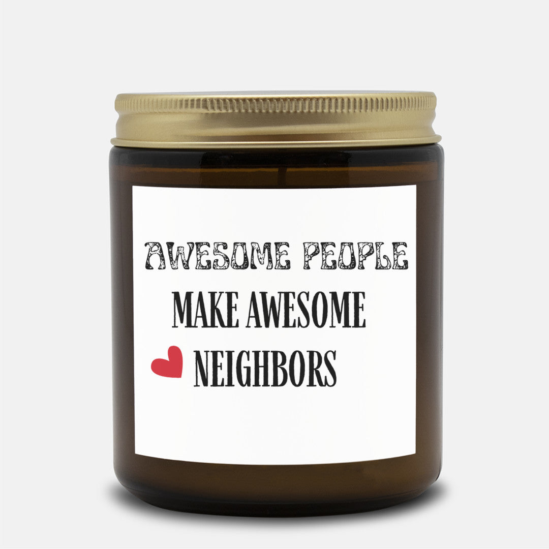 Neighbor Gift, Awesome Neighbors, Soy Candle, Gift for Neighbor, Best Neighbor Gift, Neighbor Thank You Gift, Housewarming Gift