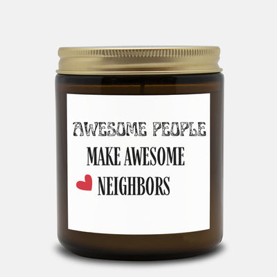 Neighbor Gift, Awesome Neighbors, Soy Candle, Gift for Neighbor, Best Neighbor Gift, Neighbor Thank You Gift, Housewarming Gift