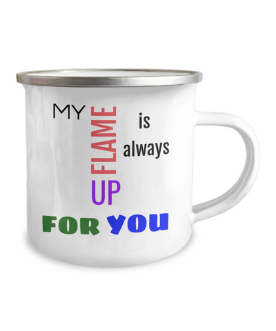 Camper Mug-My Flame is Always Up, Sexy Gift For Spouse, Camping Mug, Fun Coffee Mug