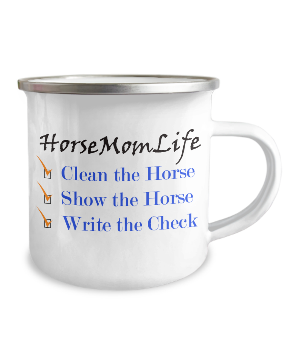 Camper Mug-Life Of A Show Horse Mom, Equestrian Love, Horses Are Lots Of Work, Gift For Horse Owner