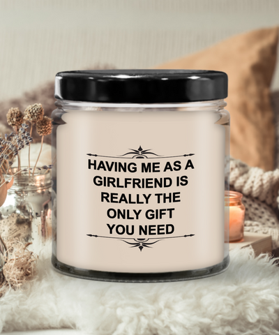 Having Me As A Girlfriend, Funny Candle Gift For Boyfriend, Anniversary Gift, Birthday Gift, Christmas Gift, Valentines Day Gift