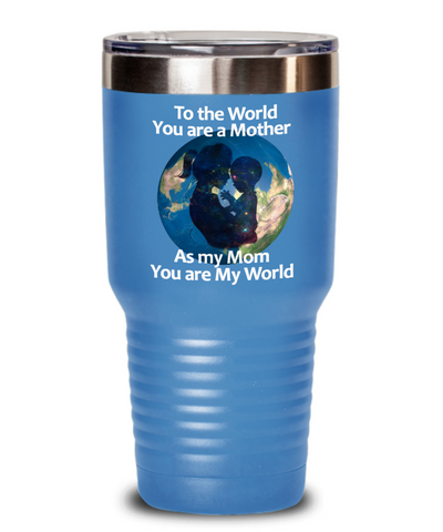 Mom Mug Gift, Happy Mother's Day, Mom Is My World, Tumbler Gift For Mom, Best Mom Ever, Mom Is The Best