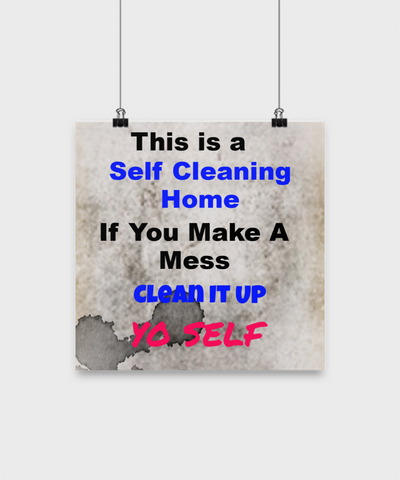 Poster-You Clean It Up, Messy Teenager, Sign For Messy Spouse, Roommate Is Messy