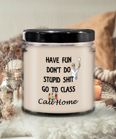 Have Fun At College, Don't Do Stupid Shit, Gift For College Student, Unisex Gift, High School Graduate, Candle Gift