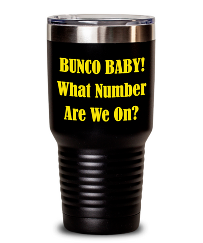 Bunco Time, What Number Are We On, Gift For Bunco Player, Bunco Coffee Mug, Tumbler