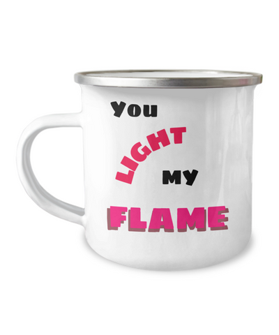 Camper Mug-You Light My Flame, Coffee Mug, Gift For That Special Someone