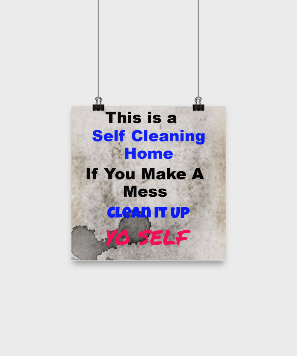 Poster-You Clean It Up, Messy Teenager, Sign For Messy Spouse, Roommate Is Messy