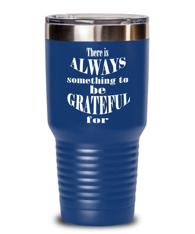 Tumbler-Gratitude Gift, Gift For Challenging Times, Be Grateful, Look On The Bright Side