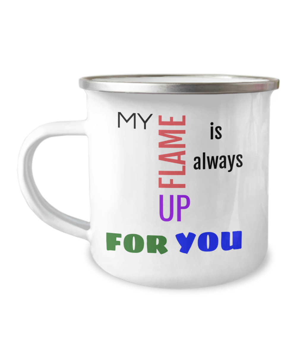 Camper Mug-My Flame is Always Up, Sexy Gift For Spouse, Camping Mug, Fun Coffee Mug