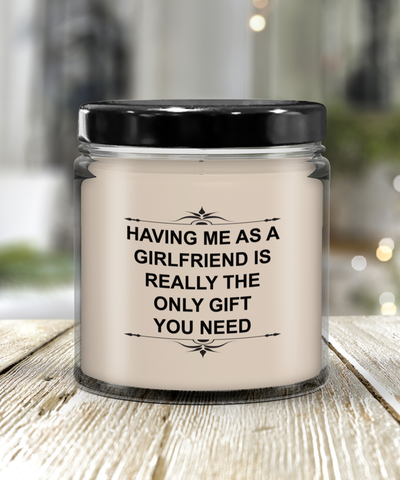 Having Me As A Girlfriend, Funny Candle Gift For Boyfriend, Anniversary Gift, Birthday Gift, Christmas Gift, Valentines Day Gift