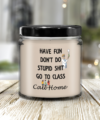 Have Fun At College, Don't Do Stupid Shit, Gift For College Student, Unisex Gift, High School Graduate, Candle Gift